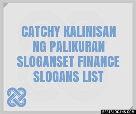 slogan tungkol sa kalinisan ng katawan|100+ Catchy Tagalog Kalikasan Slogans 2024.